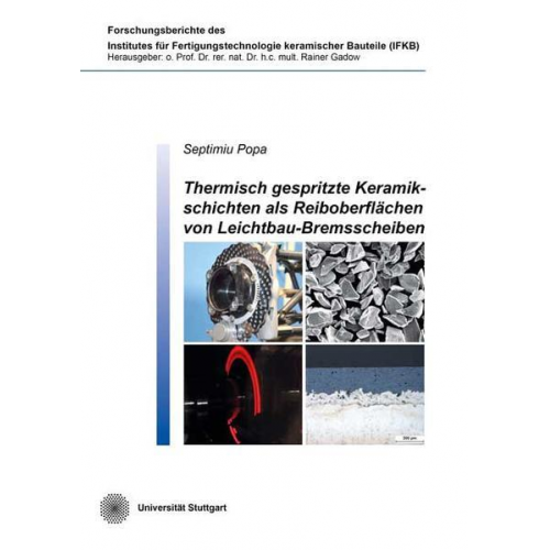 Septimiu Popa - Thermisch gespritzte Keramikschichten als Reiboberflächen von Leichtbau-Bremsscheiben