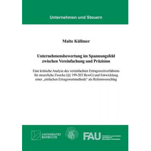 Malte Küllmer - Unternehmensbewertung im Spannungsfeld zwischen Vereinfachung und Präzision