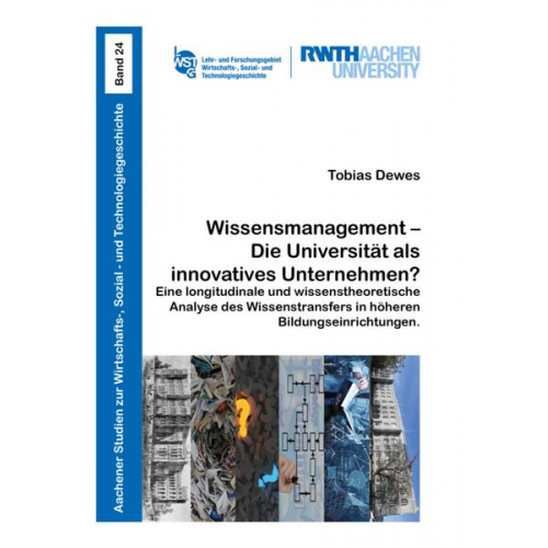 Tobias Dewes - Wissensmanagement – Die Universität als innovatives Unternehmen?