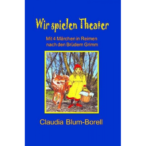 Claudia Blum-Borell - Wir spielen Theater