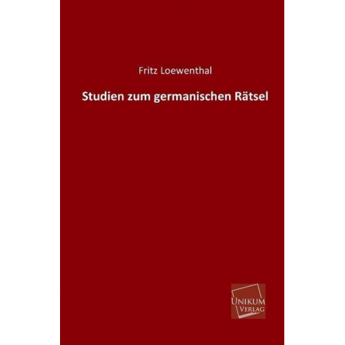 Fritz Loewenthal - Studien zum germanischen Rätsel