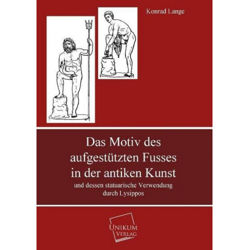 Konrad Lange - Das Motiv des aufgestützten Fusses in der antiken Kunst