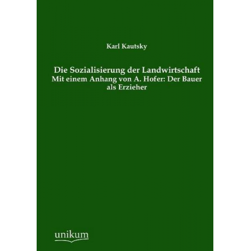 Karl Kautsky - Die Sozialisierung der Landwirtschaft