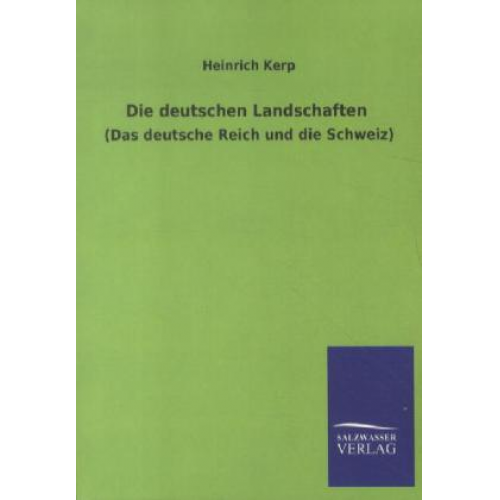 Heinrich Kerp - Die deutschen Landschaften