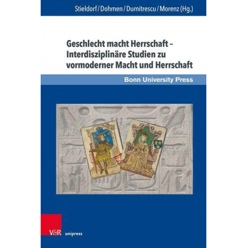 Geschlecht macht Herrschaft – Interdisziplinäre Studien zu vormoderner Macht und Herrschaft