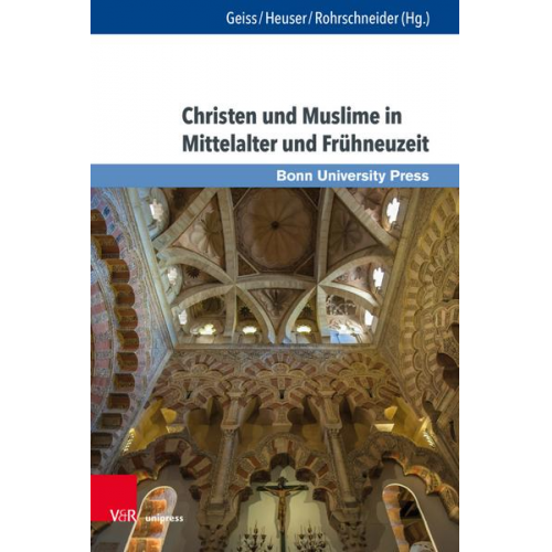 Christen und Muslime in Mittelalter und Frühneuzeit