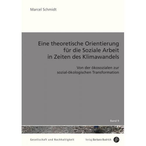 Marcel Schmidt - Eine theoretische Orientierung für die Soziale Arbeit in Zeiten des Klimawandels