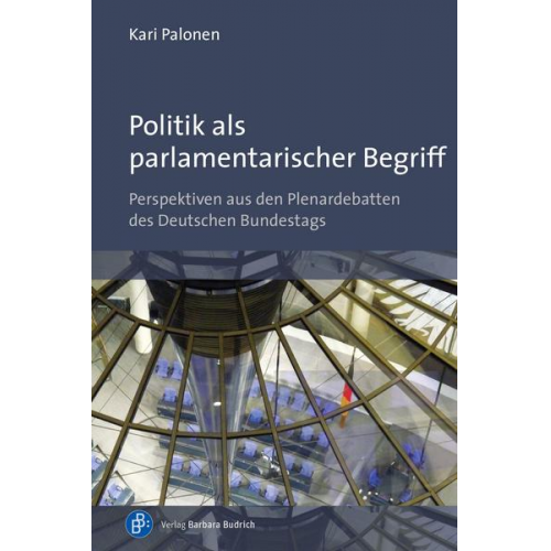 Kari Palonen - Politik als parlamentarischer Begriff