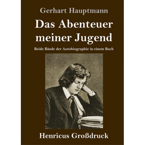 Gerhart Hauptmann - Das Abenteuer meiner Jugend (Großdruck)