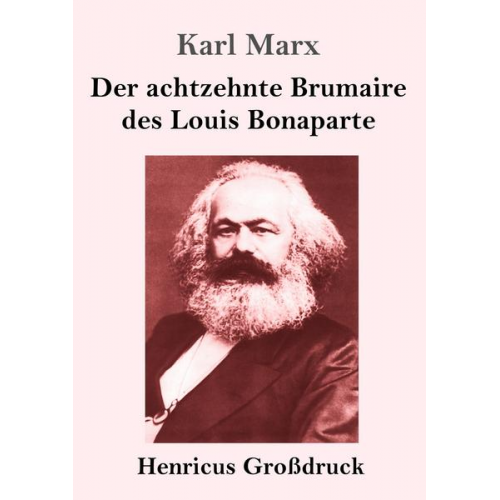 Karl Marx - Der achtzehnte Brumaire des Louis Bonaparte (Großdruck)