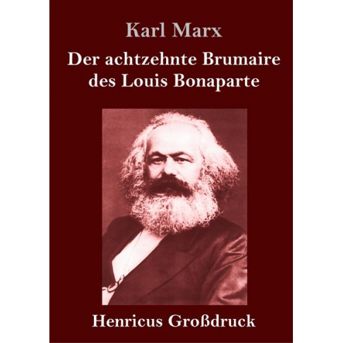 Karl Marx - Der achtzehnte Brumaire des Louis Bonaparte (Großdruck)