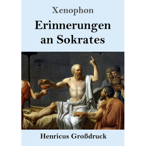 Xenophon - Erinnerungen an Sokrates (Großdruck)