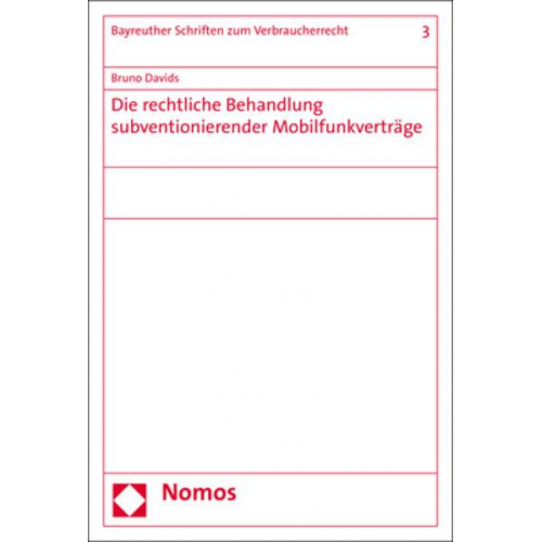 Bruno Davids - Die rechtliche Behandlung subventionierender Mobilfunkverträge