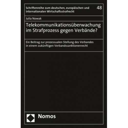 Julia Nowak - Telekommunikationsüberwachung im Strafprozess gegen Verbände?