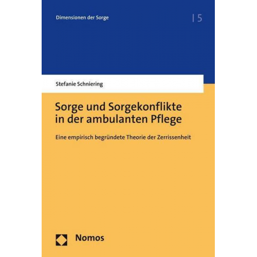 Stefanie Schniering - Sorge und Sorgekonflikte in der ambulanten Pflege