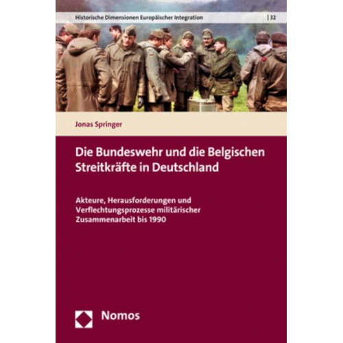 Jonas Springer - Die Bundeswehr und die Belgischen Streitkräfte in Deutschland