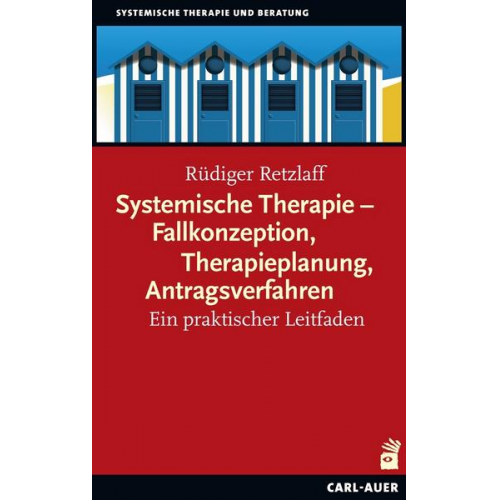 Rüdiger Retzlaff - Systemische Therapie – Fallkonzeption, Therapieplanung, Antragsverfahren