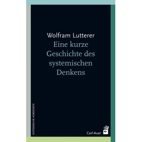 Wolfram Lutterer - Eine kurze Geschichte des systemischen Denkens