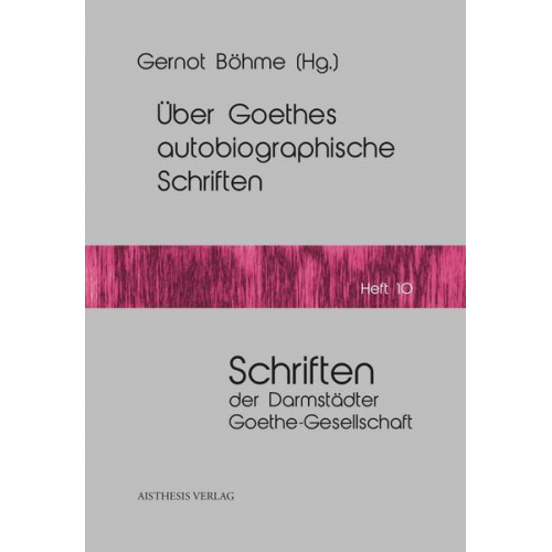 Über Goethes autobiographische Schriften