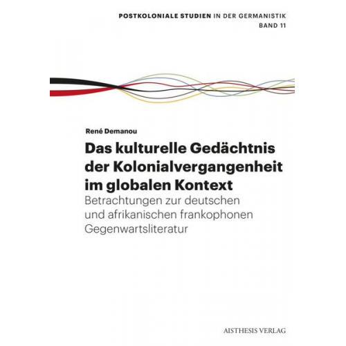 René Demanou - Das kulturelle Gedächtnis der Kolonialvergangenheit im globalen Kontext