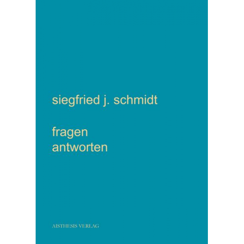 Siegfried J. Schmidt - Fragen antworten