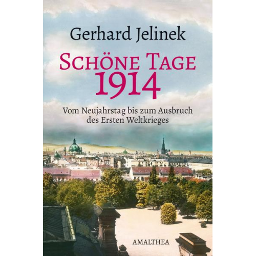 Gerhard Jelinek - Schöne Tage 1914