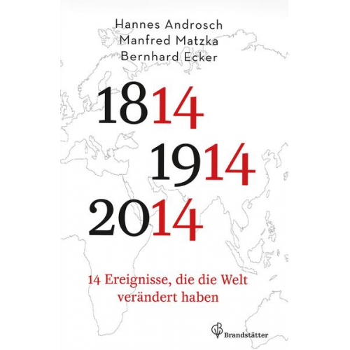 Hannes Androsch & Manfred Matzka & Bernhard Ecker - 14 Ereignisse, die die Welt verändert haben