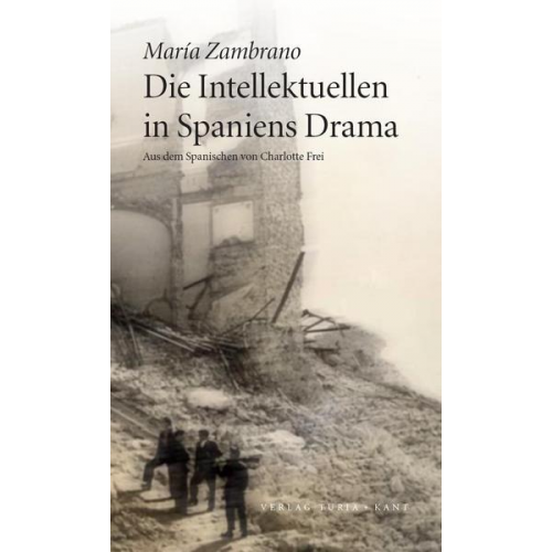 Maria Zambrano - Die Intellektuellen in Spaniens Drama