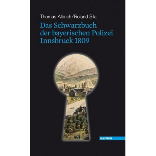 Thomas Albrich & Roland Sila - Das Schwarzbuch der bayerischen Polizei