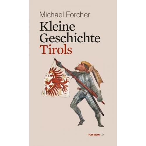 Michael Forcher - Kleine Geschichte Tirols