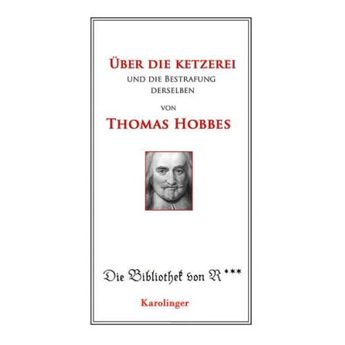 Thomas Hobbes - Über die Ketzerei und deren Bestrafung