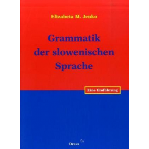 Elizabeta M. Jenko - Grammatik der slowenischen Sprache