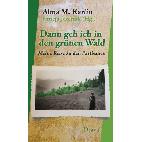 Alma M. Karlin - Dann geh ich in den grünen Wald