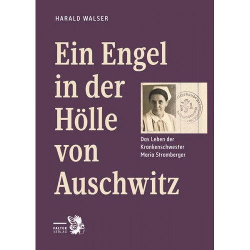 Harald Walser - Ein Engel in der Hölle von Auschwitz