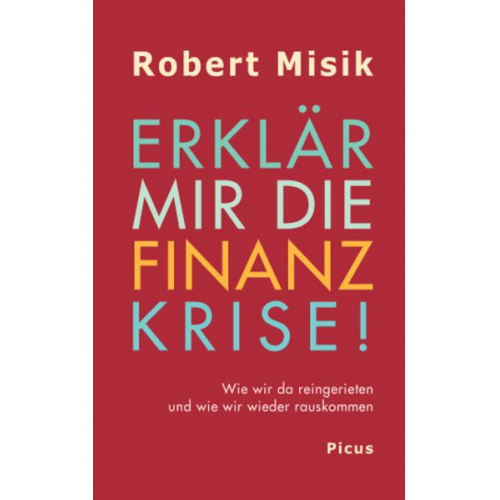 Robert Misik - Erklär mir die Finanzkrise!