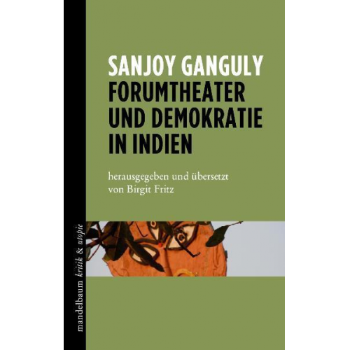 Sanjoy Ganguly - Forumtheater und Demokratie in Indien