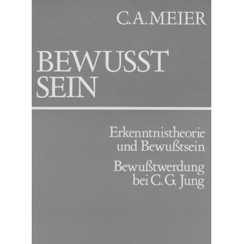 C. A. Meier - Bewusstsein