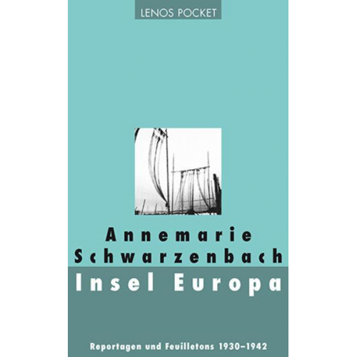 Annemarie Schwarzenbach - Insel Europa