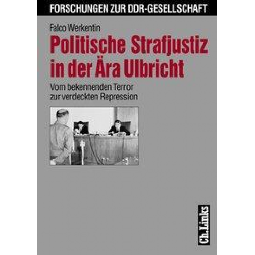 Falco Werkentin - Politische Strafjustiz in der Ära Ulbricht