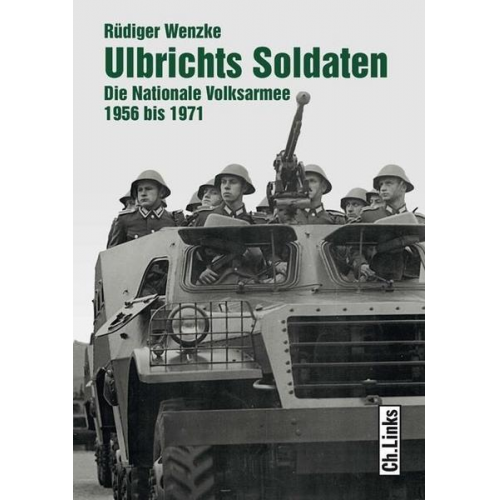 Rüdiger Wenzke - Ulbrichts Soldaten