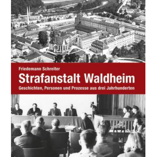 Friedemann Schreiter - Strafanstalt Waldheim