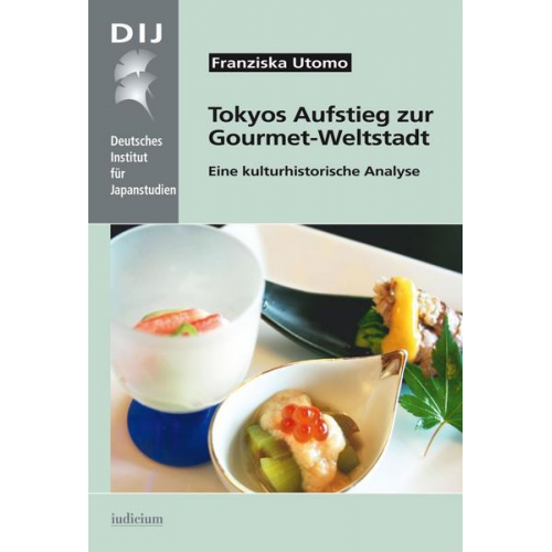 Franziska Utomo - Tokyos Aufstieg zur Gourmet-Weltstadt