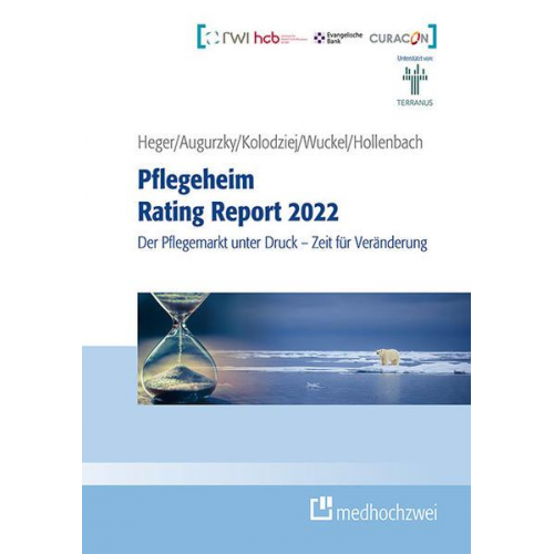 Dörte Heger & Boris Augurzky & Ingo Kolodziej & Johannes Hollenbach & Christiane Wuckel - Pflegeheim Rating Report 2022