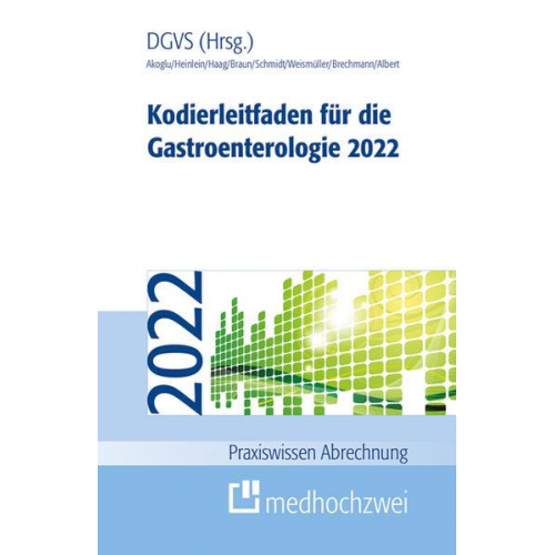 Bora Akoglu & Jörg Albert & Thorsten Brechmann & Tobias J. Weismüller & Wolfgang Heinlein - Kodierleitfaden für die Gastroenterologie 2022