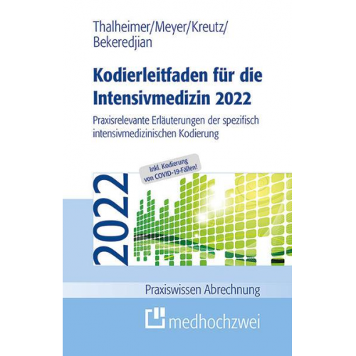 Raffi Bekeredjian & F. Joachim Meyer & Markus Thalheimer & Claus-Peter Kreutz - Kodierleitfaden für die Intensivmedizin 2022