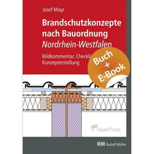 Josef Mayr - Brandschutzkonzepte nach Bauordnung Nordrhein-Westfalen - mit E-Book (PDF)