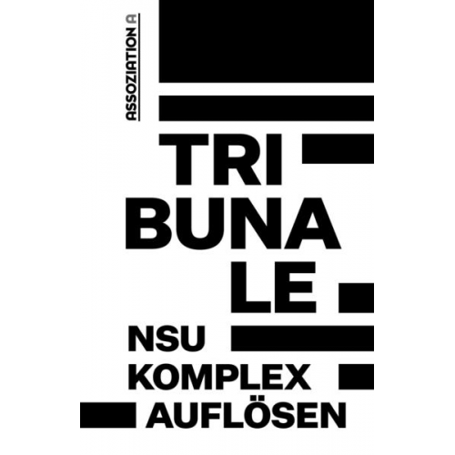 Tribunale - »NSU-Komplex auflösen«