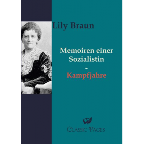 Lily Braun - Memoiren einer Sozialistin