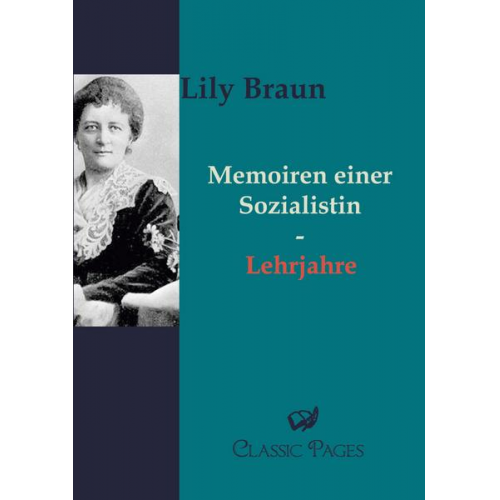 Lily Braun - Memoiren einer Sozialistin