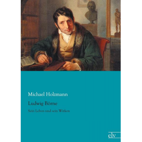 Michael Holzmann - Ludwig Börne